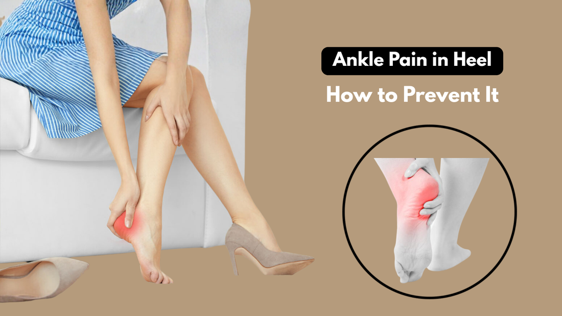 Causes of Ankle Pain in Heel and How to Prevent It