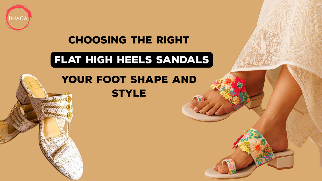 Choosing the Right Flat High Heels Sandals for Your Foot Shape and Style