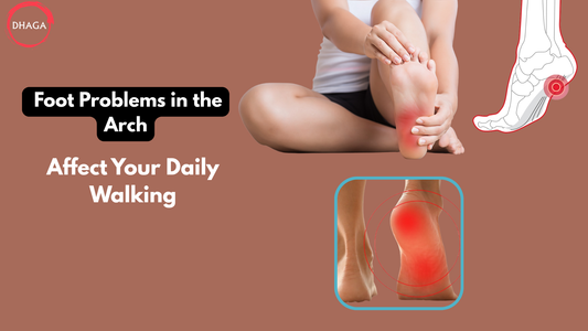 How Foot Problems in the Arch Affect Your Daily Walking