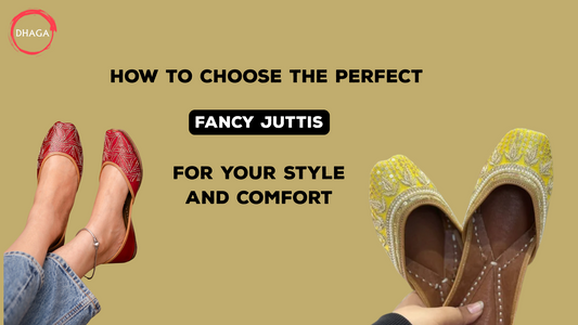 How to Choose the Perfect Fancy Juttis for Your Style and Comfort