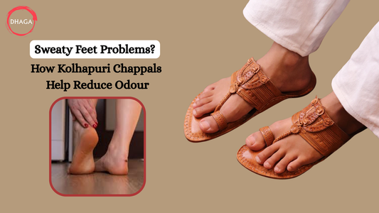 Sweaty Feet Problem? How Kolhapuri Chappals Help Reduce Odour
