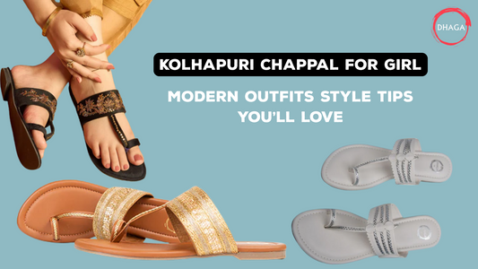 How to Pair Kolhapuri Chappal for Girl with Modern Outfits: Style Tips You’ll Love