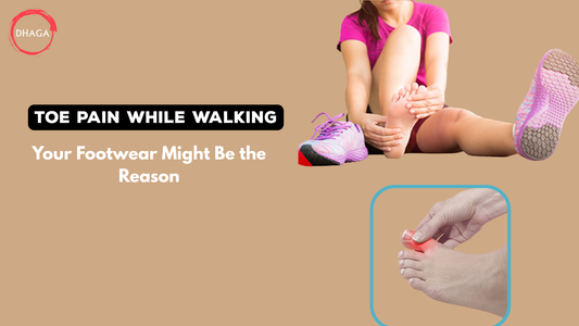 Toe Pain While Walking? Your Footwear Might Be the Reason